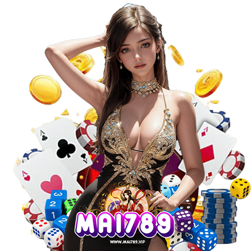 mai789 โบนัสแตกไม่อั้น